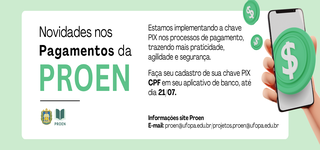 Beneficiários bolsistas têm até 21 de julho para cadastrar chave Pix para recebimento dos benefícios.