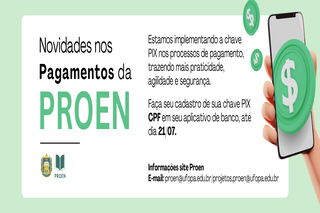 Beneficiários bolsistas têm até 21 de julho para cadastrar chave Pix para recebimento dos benefícios.